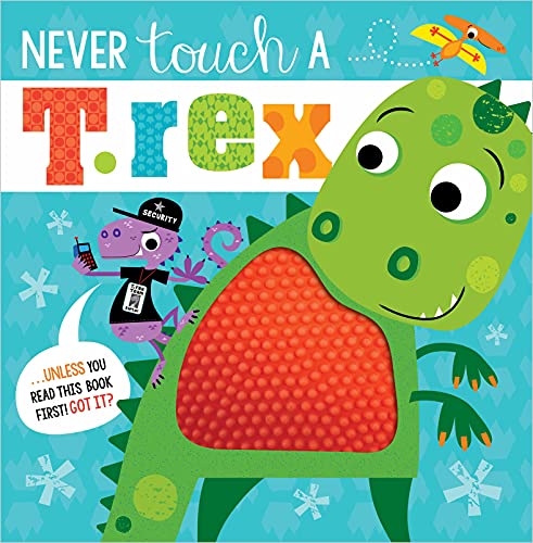 Beispielbild fr Never Touch a T. Rex! zum Verkauf von Half Price Books Inc.