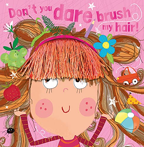 Imagen de archivo de Don't You Dare Brush My Hair! a la venta por SecondSale