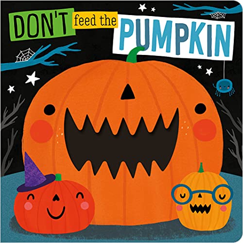 Beispielbild fr Don't Feed The Pumpkin zum Verkauf von SecondSale