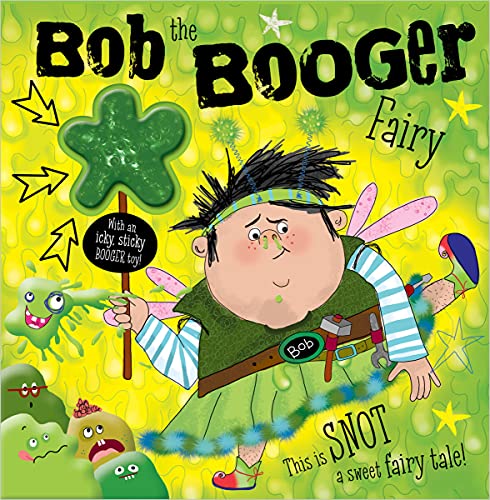 Imagen de archivo de Bob the Booger Fairy a la venta por BookOutlet