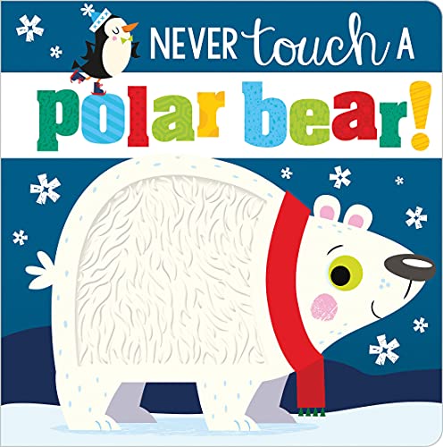 Beispielbild fr Never Touch a Polar Bear! zum Verkauf von Reliant Bookstore