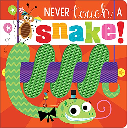 Beispielbild fr Never Touch a Snake! zum Verkauf von Wonder Book