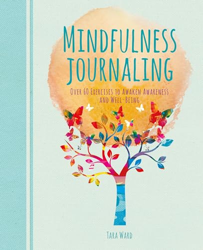 Stock image for Mindfulness Journaling: Over 60 Exercises to Awaken Awareness and Well-Being for sale by SecondSale