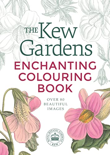 Beispielbild fr The Kew Gardens Enchanting Colouring Book (Kew Gardens Arts & Activities, 10) zum Verkauf von WorldofBooks
