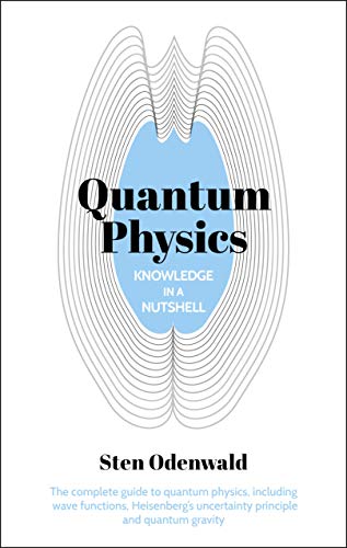 Beispielbild fr Knowledge in a Nutshell: Quantum Physics: The complete guide to quantum physics, including wave functions, Heisenberg  s uncertainty principle and quantum gravity zum Verkauf von WorldofBooks