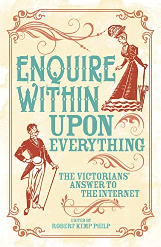 Stock image for Enquire Within Upon Everything: The Book That Inspired the Internet for sale by WorldofBooks