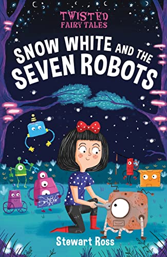 Beispielbild fr Twisted Fairy Tales: Snow White and the Seven Robots (Twisted Fairy Tales, 2) zum Verkauf von WorldofBooks