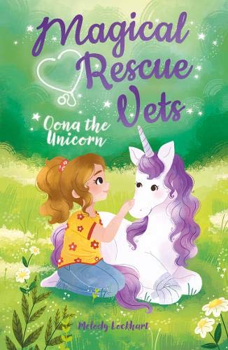 Imagen de archivo de Magical Rescue Vets: Oona the Unicorn (Magical Rescue Vets, 1) a la venta por Reuseabook