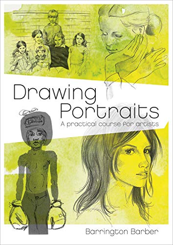 Beispielbild fr Drawing Portraits: A Practical Course for Artists (Fundamentals of Drawing) zum Verkauf von ZBK Books