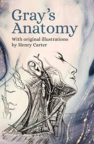 Imagen de archivo de Gray's Anatomy: With Original Illustrations by Henry Carter a la venta por Wonder Book