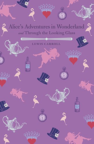 Beispielbild fr Alices Adventures in Wonderland and Through the Looking-Glass zum Verkauf von Reuseabook