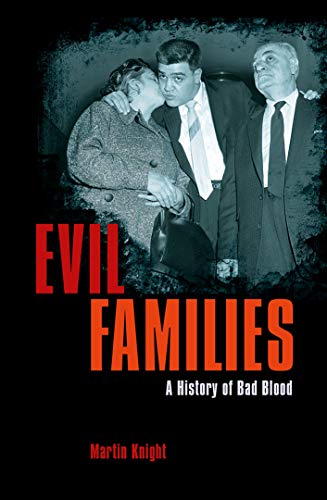 Stock image for Evil Families: A History of Bad Blood for sale by BooksRun