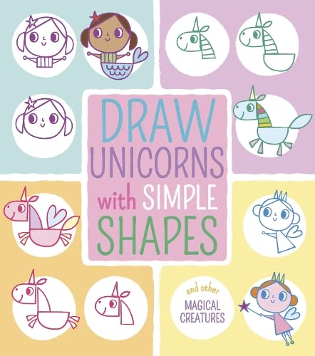 Beispielbild fr Draw Unicorns with Simple Shapes zum Verkauf von Better World Books
