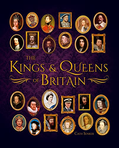 Beispielbild fr The Kings & Queens of Britain: 9 (Sirius Visual Reference Library) zum Verkauf von WorldofBooks