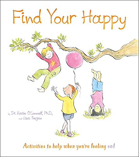 Imagen de archivo de Find Your Happy: Activities to help when you're feeling sad (Thoughts and Feelings, 2) a la venta por AwesomeBooks