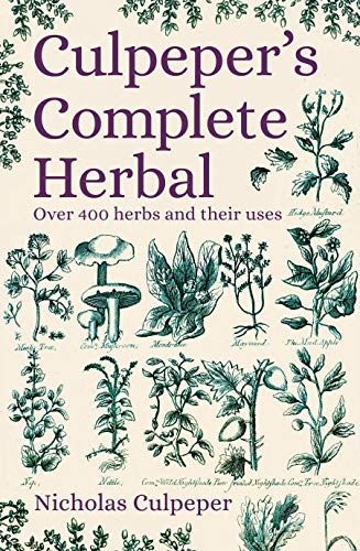 Imagen de archivo de Culpeper's Complete Herbal: Over 400 Herbs and Their Uses a la venta por Lakeside Books