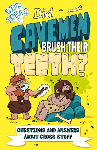 Beispielbild fr Did Cavemen Brush Their Teeth?: Questions and Answers About Gross Stuff (Big Ideas, 1) zum Verkauf von HPB-Emerald