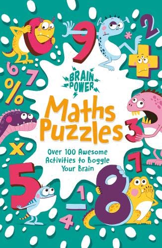 Stock image for Brain Puzzles Maths Puzzles: Over 100 Awesome Activities to Boggle Your Brain (Brain Power!, 6) for sale by WorldofBooks