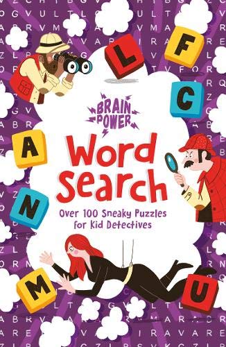 9781789508871: Brain Puzzles Word Search: Over 100 Sneaky Puzzles for Kid Detectives (Brain Power!)