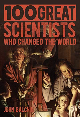 9781789509175: 100 Great Scientists Who Changed the World