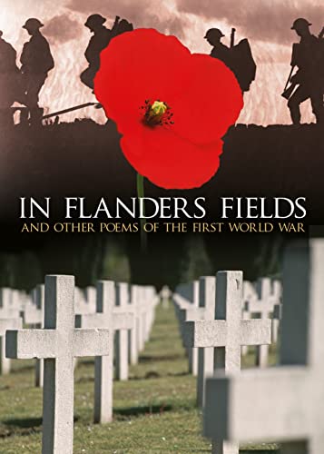 Beispielbild fr In Flanders Fields: And Other Poems Of The First World War -> currently unavailable, reprint under consideration zum Verkauf von WorldofBooks