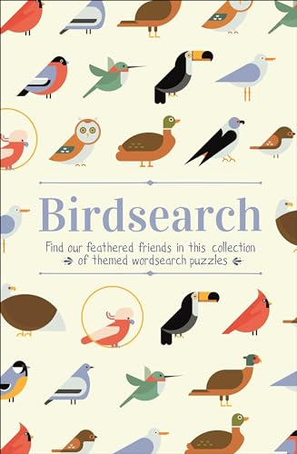 9781789509779: Birdsearch Wordsearch Puzzles: Find our feathered friends in this collection of themed wordsearch puzzles (Animal Lover's Wordsearch)