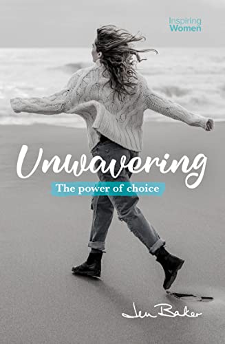 9781789512472: Unwavering: The Power of Choice (Inspiring Women)