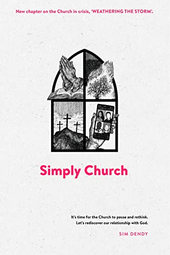 Beispielbild fr Simply Church (New Edition): It's time for the church to pause and rethink. Let's rediscover our relationship with God. zum Verkauf von AwesomeBooks