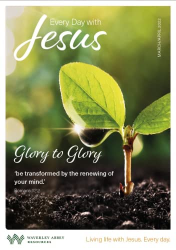 Beispielbild fr Every Day With Jesus Mar/Apr 2022: Glory to Glory zum Verkauf von WorldofBooks