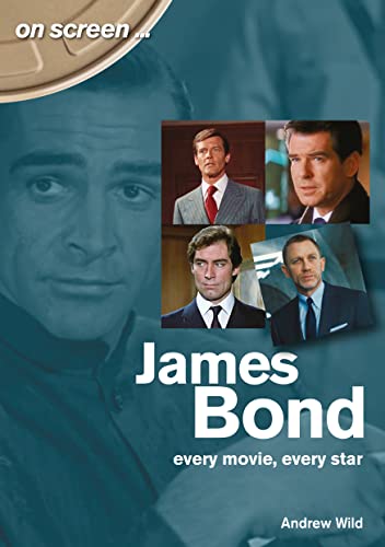 Stock image for James Bond: Every Movie, Every Star (On Screen) for sale by WorldofBooks