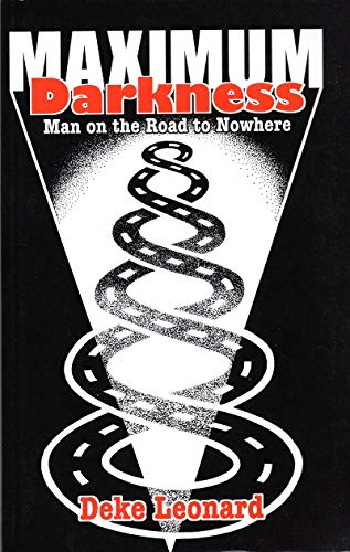 9781789520484: Maximum Darkness: Man On The Road to Nowhere