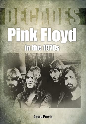 Imagen de archivo de Pink Floyd in the 1970s (Decades in Music) a la venta por HPB-Movies