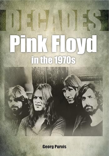 Stock image for Pink Floyd in the 1970s (Decades in Music) for sale by HPB-Movies