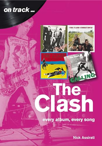 Stock image for The Clash: Every Album, Every Song (On Track) for sale by WorldofBooks