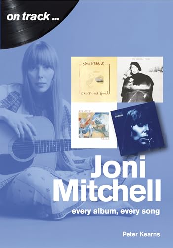 Stock image for Joni Mitchell: every album, every song (On Track) for sale by Friends of  Pima County Public Library