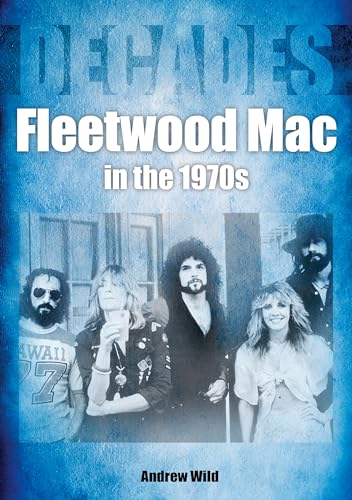 Stock image for Fleetwood Mac In The 1970s: Decades for sale by WorldofBooks