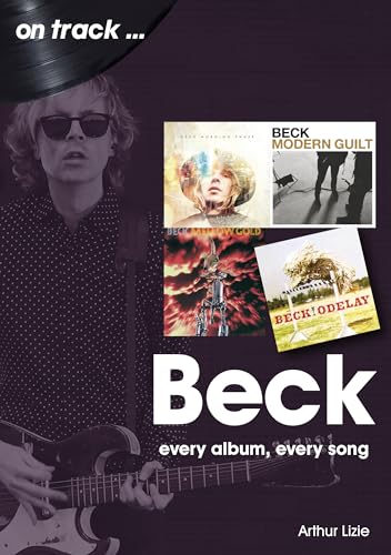 Stock image for Beck On Track: Every Album, Every Song for sale by WorldofBooks