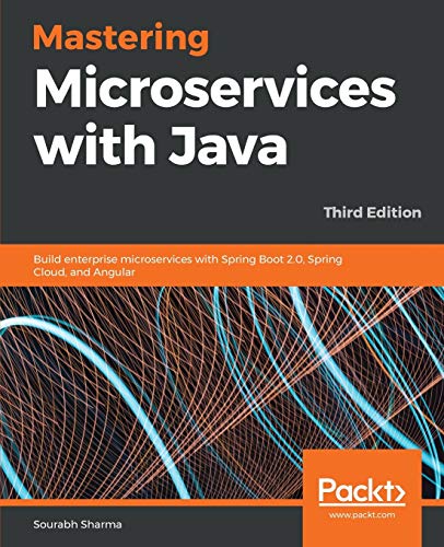 Beispielbild fr Mastering Microservices with Java - Third Edition: Build enterprise microservices with Spring Boot 2.0, Spring Cloud, and Angular zum Verkauf von Kennys Bookshop and Art Galleries Ltd.