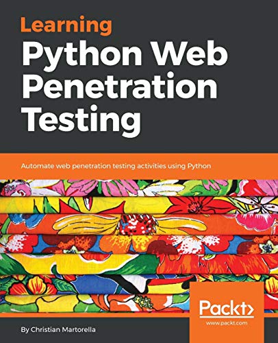 9781789533972: Learning Python Web Penetration Testing