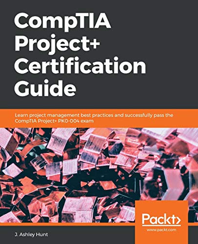 9781789534498: CompTIA Project+ Certification Guide