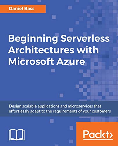 9781789537048: Beginning Serverless Architectures with Microsoft Azure
