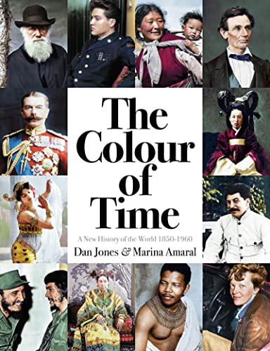 Beispielbild fr The Colour of Time: A New History of the World, 1850-1960 zum Verkauf von Brit Books