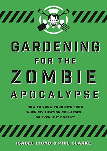 Beispielbild fr Gardening for the Zombie Apocalypse zum Verkauf von SecondSale