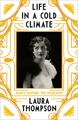 9781789542660: Life in a Cold Climate: Nancy Mitford - The Biography