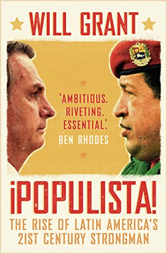 9781789543971: Populista: The Rise of Latin America's 21st Century Strongman