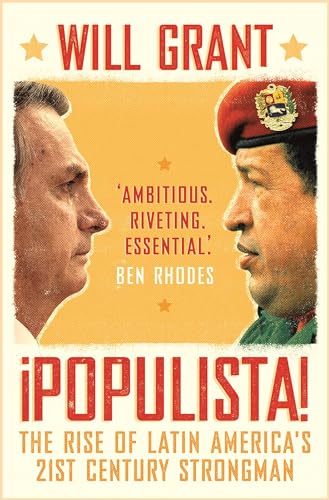 Stock image for Populista: The Rise of Latin America's 21st Century Strongman for sale by WorldofBooks