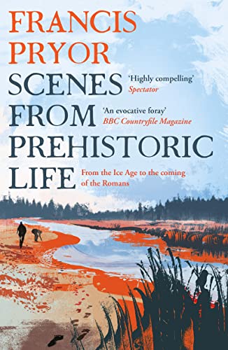 9781789544152: Scenes from Prehistoric Life: From the Ice Age to the Coming of the Romans