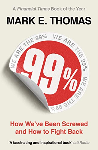 Imagen de archivo de 99%: Mass Impoverishment and How We Can End It a la venta por PlumCircle