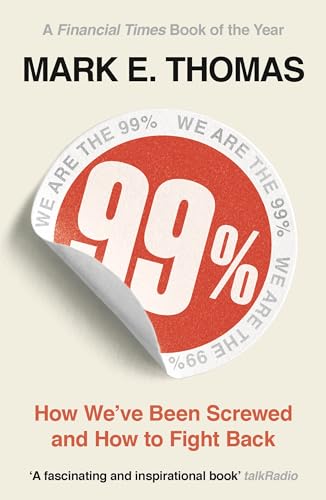 Stock image for 99%: Mass Impoverishment and How We Can End It for sale by PlumCircle