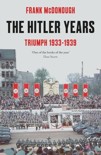Imagen de archivo de The Hitler Years ~ Triumph 1933-1939: Triumph 1933-39 a la venta por HPB Inc.